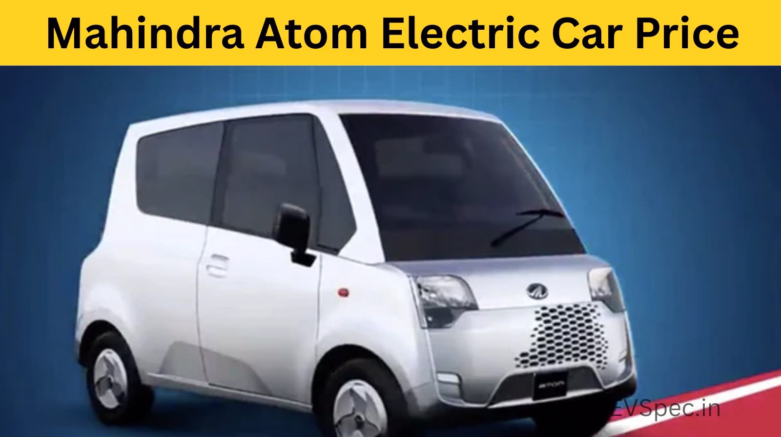 Mahindra Atom Electric Car Price